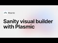Data-Driven Web Development: A Plasmic Studio and Sanity.io Odyssey