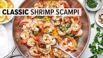 Shrimp Scampi: A Classic and Easy Dinner Recipe