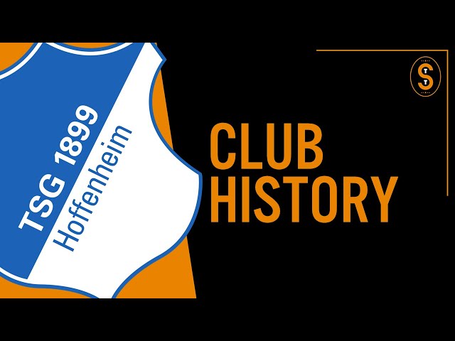 Câu lạc bộ TSG 1899 Hoffenheim - Hành trình từ làng quê đến đỉnh cao châu Âu