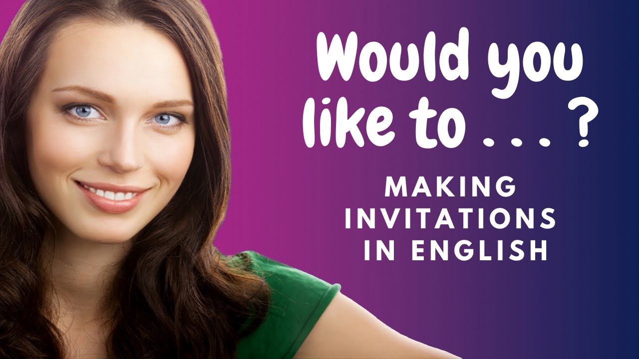 Learn English for Free Master the Art of Inviting in English SchoolTube